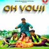 About Oh Vouji Song